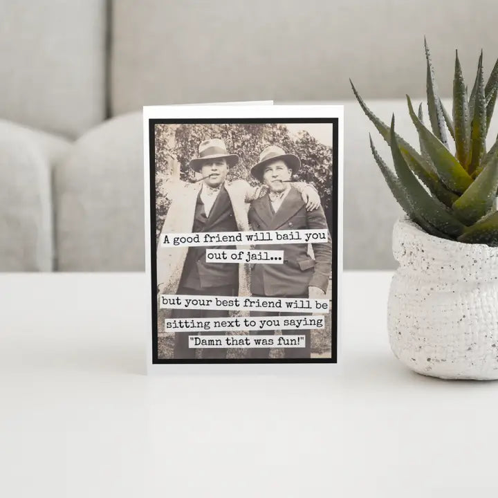 A Good Friend Will Bail You Card