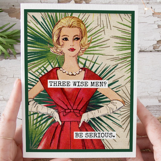 Three Wise Men? Be Serious Card