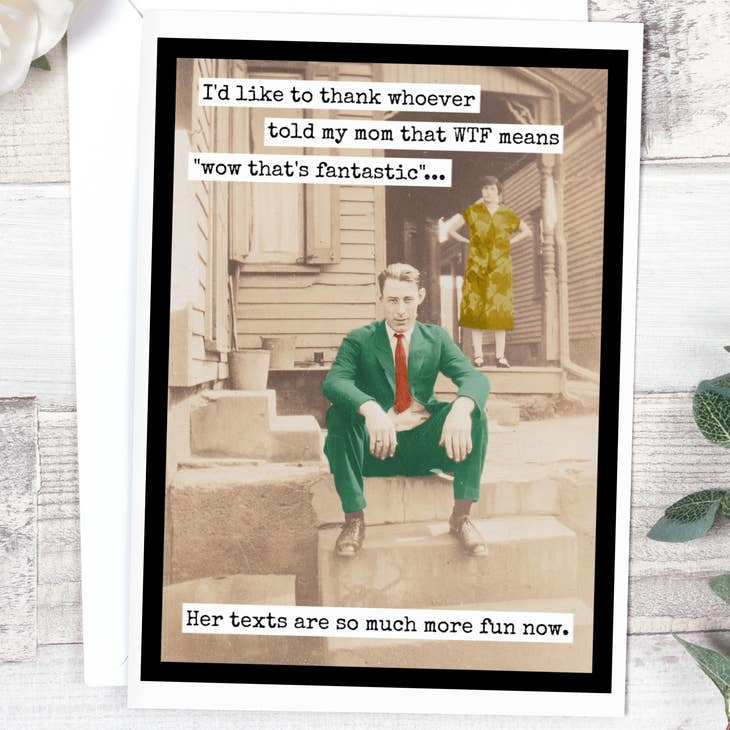 id-like-to-thank-whoever-told-my-mom-card