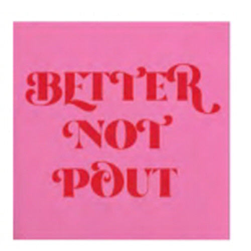 Better Not Pout Cocktail Napkin