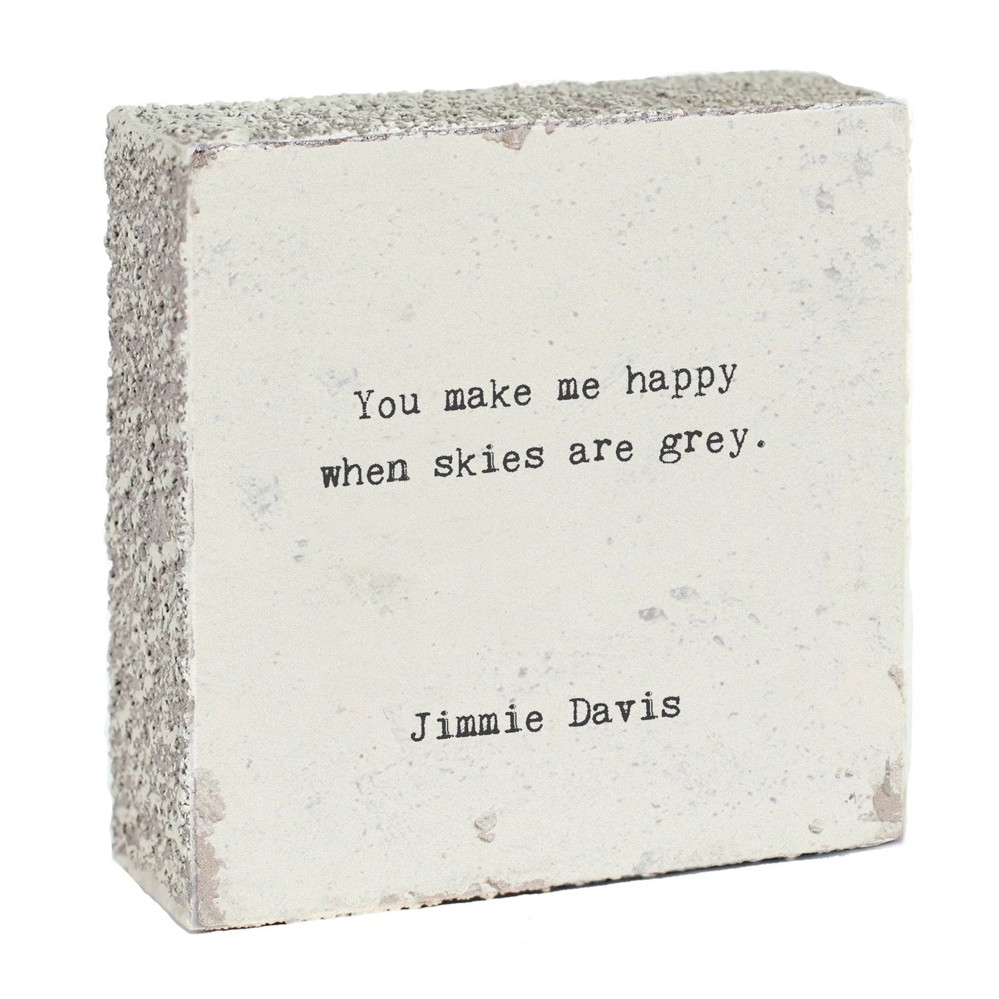 You Make me Happy Little Gem