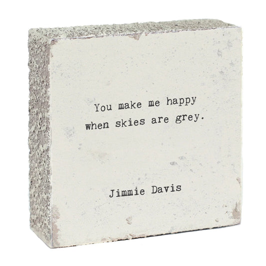 You Make me Happy Little Gem