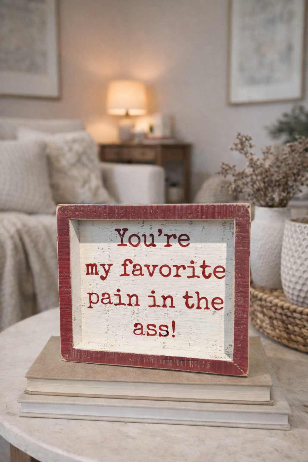 Favorite Pain in The Ass