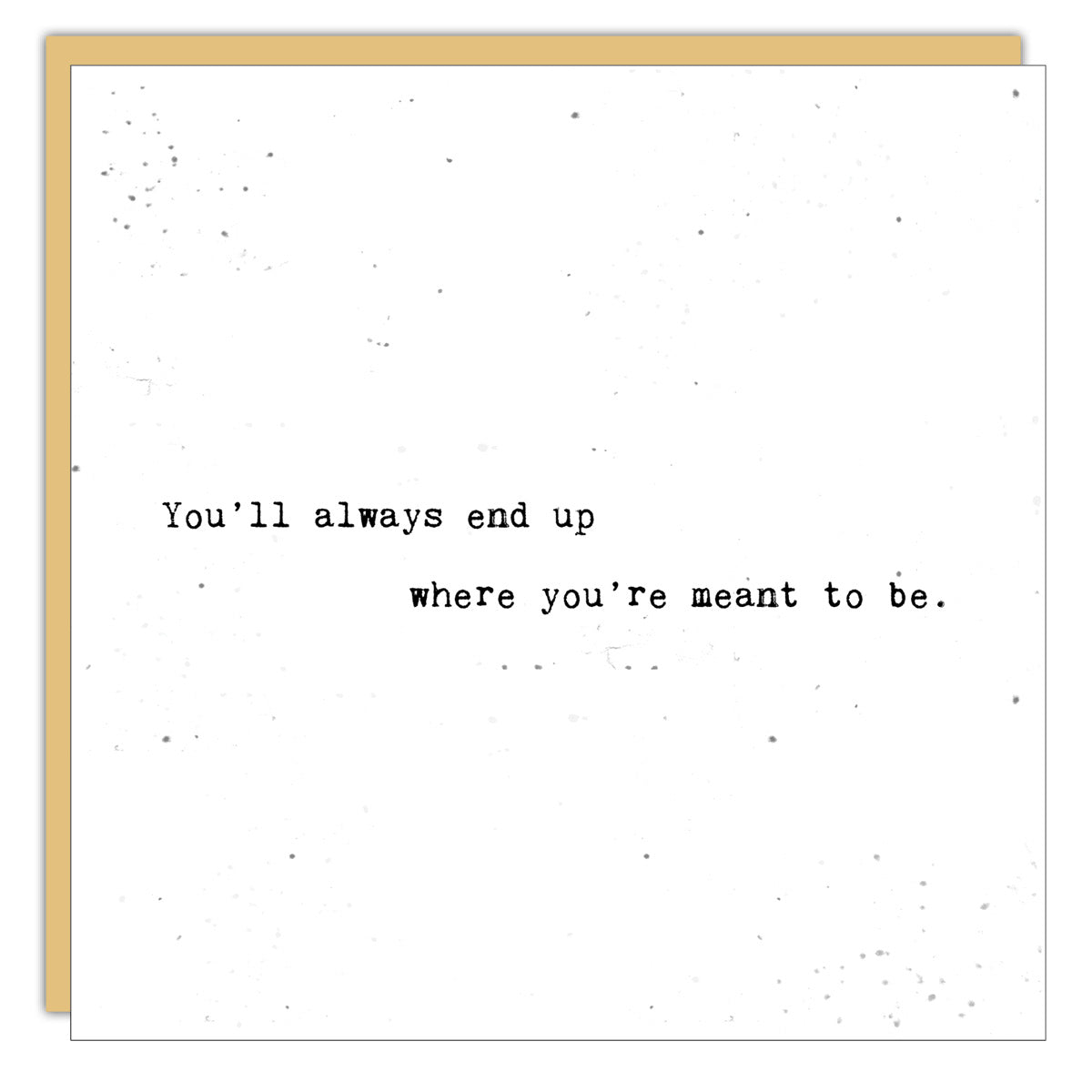 Always End Up Card