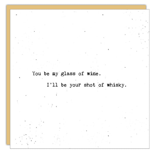 Be My Glass of Wine Card