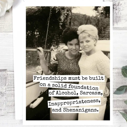 Friendships Must Be Built Card