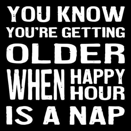 you-know-youre-getting-older-coaster