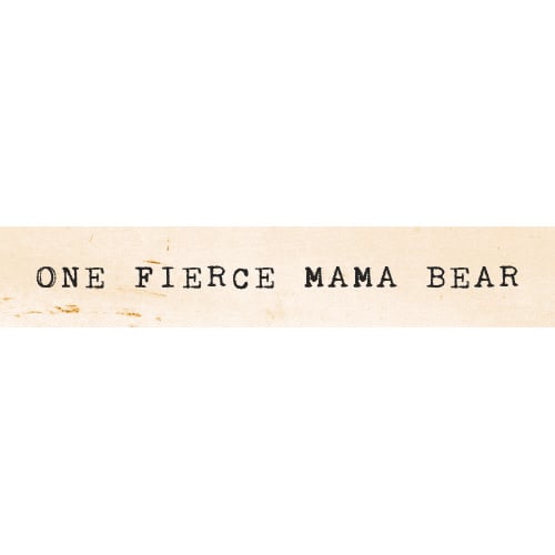 one-fierce-mama-bear-timber-bit
