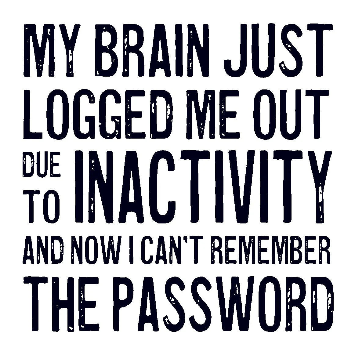 My Brain Logged Me Coaster