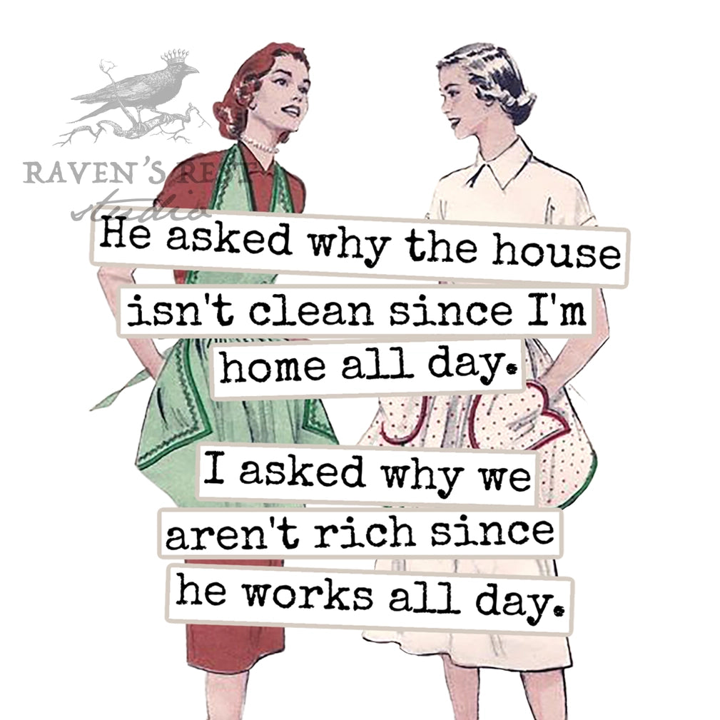He Asked  Why The House Coaster