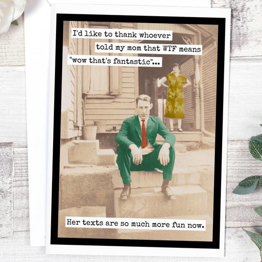 id-like-to-thank-whoever-told-my-mom-card