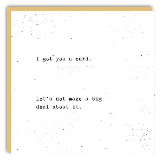 Got You A Card