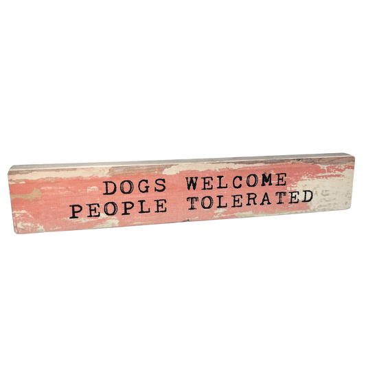 Dogs Welcome Timber Bit