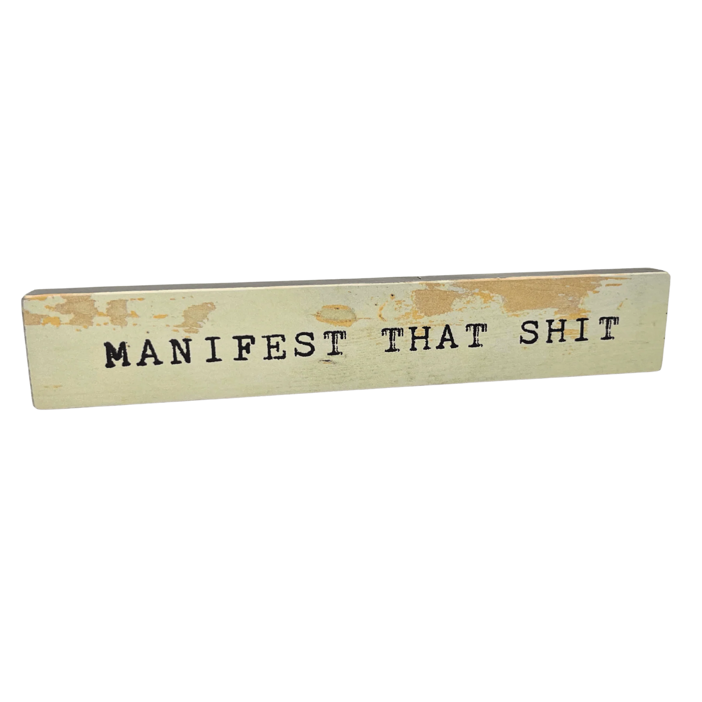 Manifest That Timber Bit